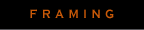 FRAMING